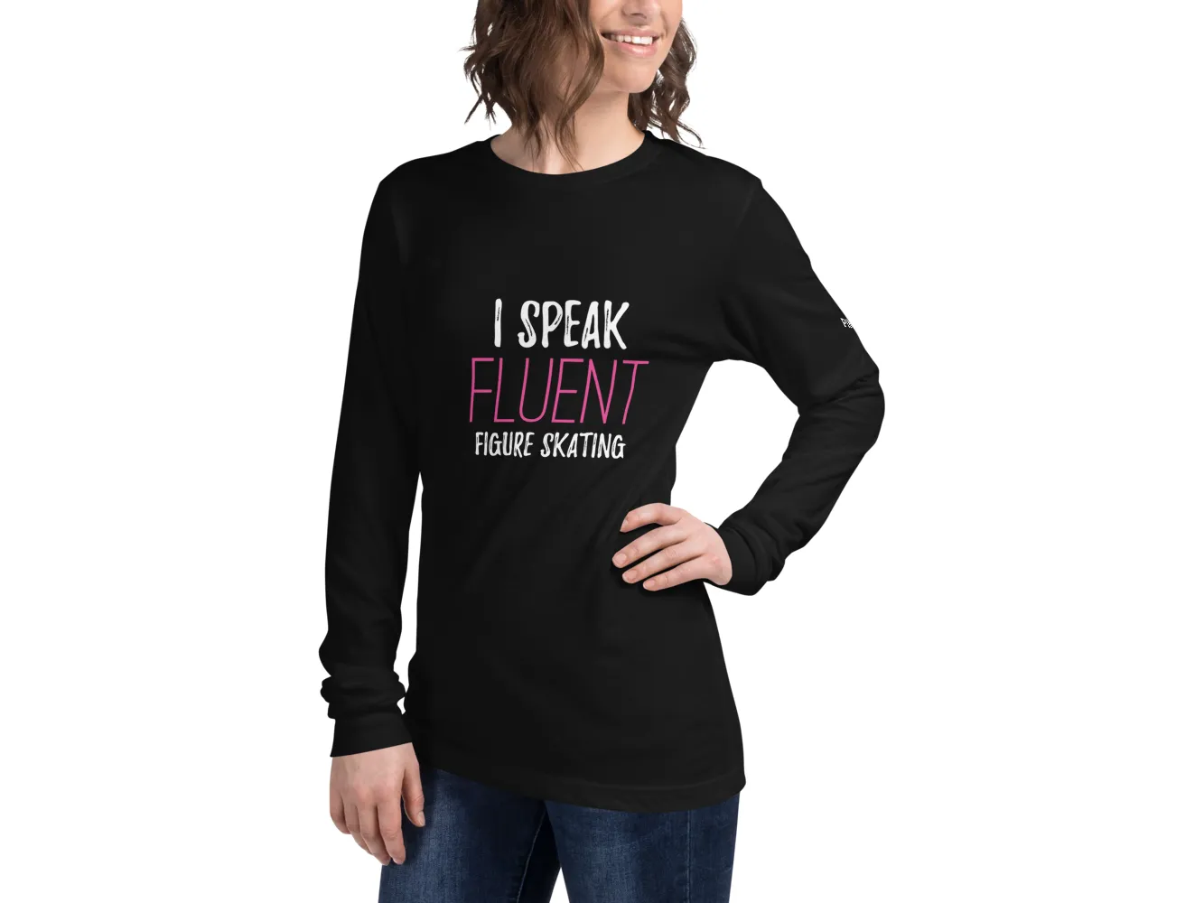 I Speak Fluent Figure Skating Long Sleeve Tee